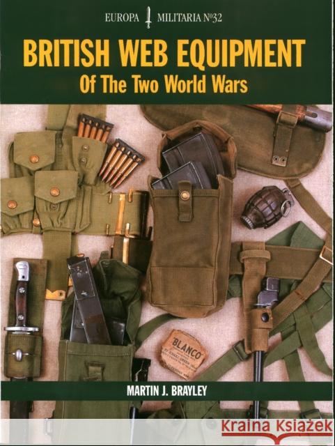 EM32: British Web Equipment Of The Two World Wars Martin J. Brayley 9781861267436 The Crowood Press Ltd - książka