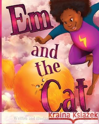 Em and the Cat Janine D. Carrington 9781738861507 Janine Carrington Books - książka