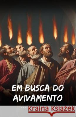 Em Busca do Avivamento Abel?cio Gon?alves 9786501195025 Edicao Do Autor - książka