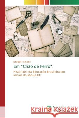 Em Chão de Ferro Tomácio, Douglas 9786139623853 Novas Edicioes Academicas - książka