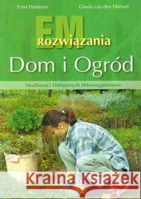 EM. Rozwiązania. Dom i ogród Hammes Ernst Hoovel Gisela 9788387895990 Źródła Życia - książka