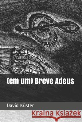 (em Um) Breve Adeus K. 9781730744457 Independently Published - książka