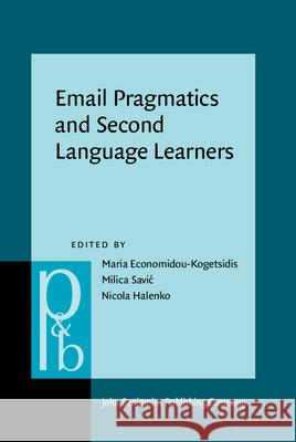 Email Pragmatics and Second Language Learners  9789027210012 John Benjamins Publishing Co - książka