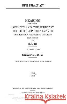 Email Privacy Act Representatives, United States House of 9781979988599 Createspace Independent Publishing Platform - książka