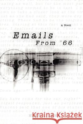 Emails from '66 Mike L. Lane 9780595461059 iUniverse - książka