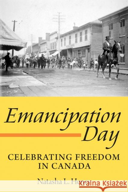 Emancipation Day: Celebrating Freedom in Canada Henry, Natasha L. 9781554887170 Dundurn Group - książka