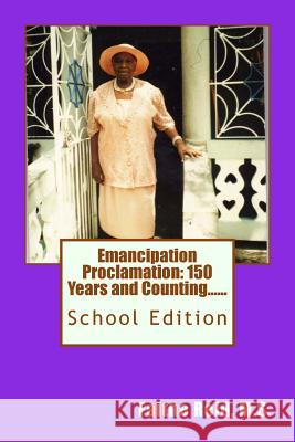 Emancipation Proclamation 150 Years and Counting....School Edition M. S. Faithe a. Reid 9781482069280 Createspace - książka