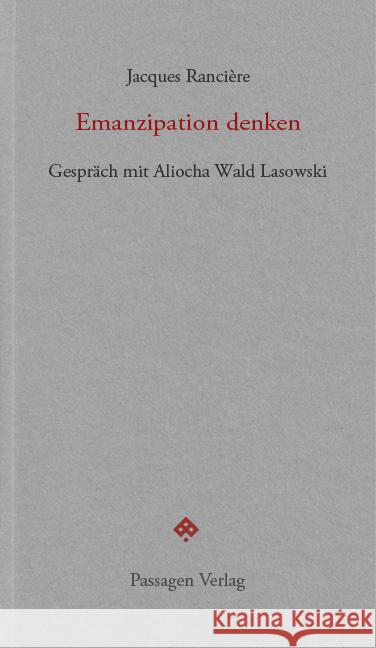 Emanzipation denken Rancière, Jacques, Wald Lasowski, Aliocha 9783709206164 Passagen Verlag - książka