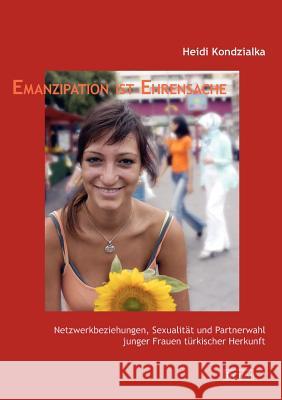Emanzipation ist Ehrensache Kondzialka, Heidi 9783828887794 Tectum - Der Wissenschaftsverlag - książka