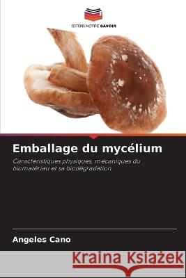 Emballage du myc?lium Angeles Cano 9786205718155 Editions Notre Savoir - książka