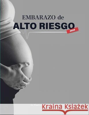 Embarazo De Alto Riesgo Paulino Vigil de Gracia   9781088209882 IngramSpark - książka