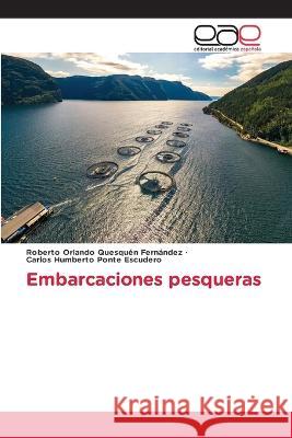 Embarcaciones pesqueras Roberto Orlando Quesquen Fernandez Carlos Humberto Ponte Escudero  9783847357414 Editorial Academica Espanola - książka