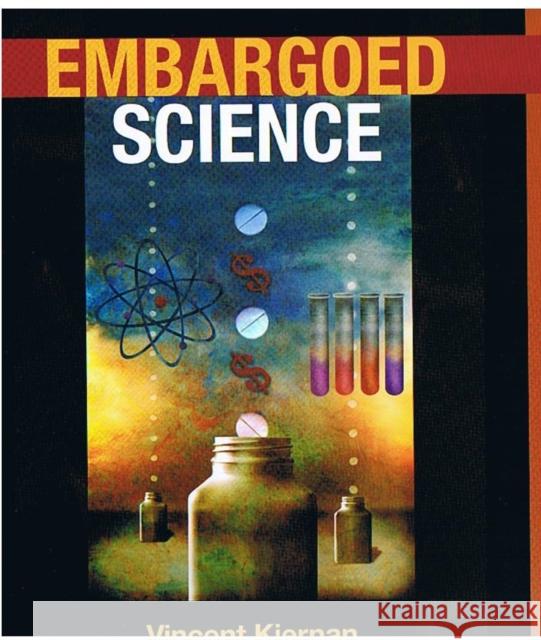 Embargoed Science Vincent Kiernan 9780252030970 University of Illinois Press - książka