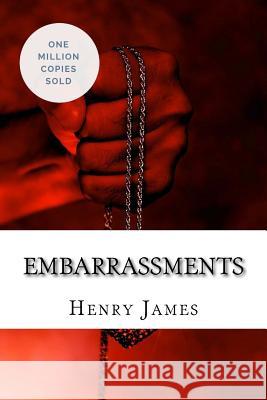Embarrassments Henry James 9781717041913 Createspace Independent Publishing Platform - książka