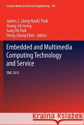 Embedded and Multimedia Computing Technology and Service: EMC 2012 Park, James J. 9789401781657 Springer - książka