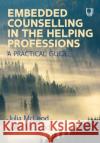 Embedded Counselling in the Helping Professions:  A Practical Guide Julia McLeod 9780335250257 Open University Press