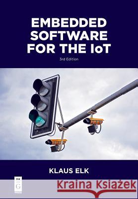 Embedded Software for the Iot Elk, Klaus 9781547417155 De Gruyter (JL) - książka