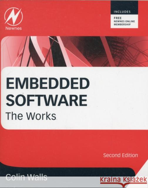 Embedded Software: The Works Walls, Colin 9780124158221 NEWNES - książka