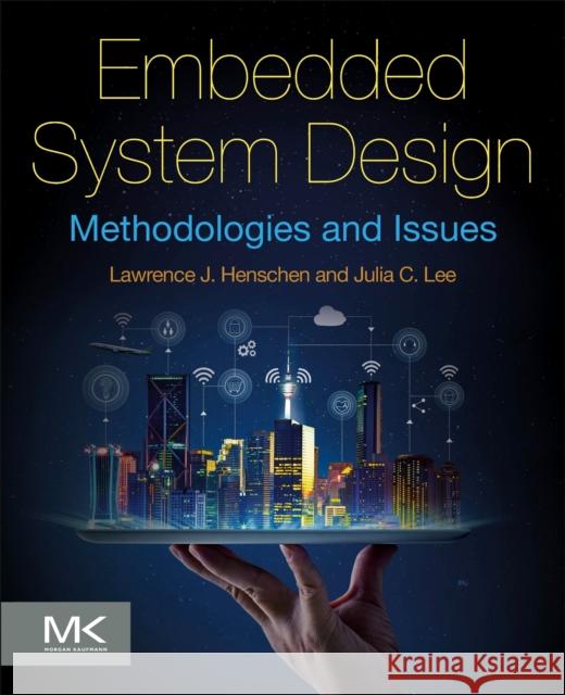 Embedded System Design Julia C., Ph.D. (Department of Electrical and Computer Engineering, Northwestern University, Evanston, IL, USA) Lee 9780443184703 Elsevier Science & Technology - książka