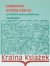 Embedded System Design: A Unified Hardware / Software Introduction Vahid, Frank 9780471386780 John Wiley & Sons