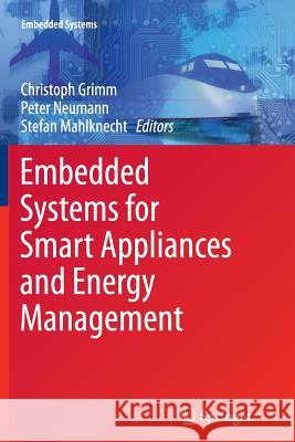 Embedded Systems for Smart Appliances and Energy Management Christoph Grimm Peter Neumann Stefan Mahlknecht 9781489987280 Springer - książka