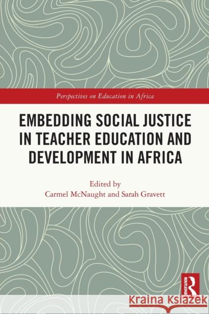 Embedding Social Justice in Teacher Education and Development in Africa  9780367701888 Taylor & Francis Ltd - książka