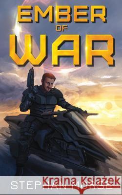 Ember of War Stephan Morse 9781976305467 Createspace Independent Publishing Platform - książka