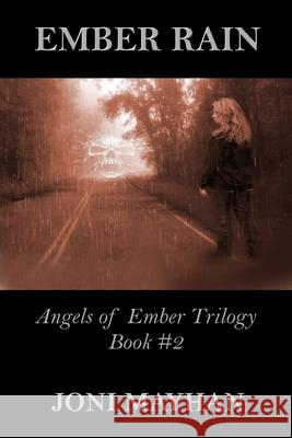 Ember Rain: - Angels of Ember - Book 2 Joni Mayhan 9781482784046 Createspace - książka