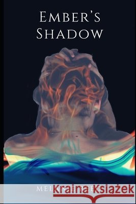 Ember's Shadow Melanie Reed 9781726028240 Createspace Independent Publishing Platform - książka