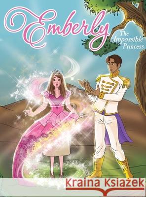 Emberly: The Impossible Princess Jonathan D. Grant 9780578360164 Gary Hatley Productions, LLC - książka