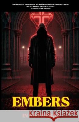 Embers: In Novembers To Decembers Ronald Gaskin Brookii Joe 9781300738176 Lulu.com - książka