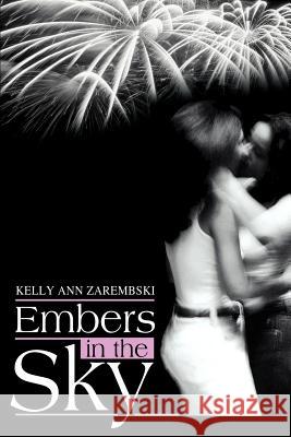 Embers in the Sky Kelly Ann Zarembski 9780595265886 Writer's Showcase Press - książka