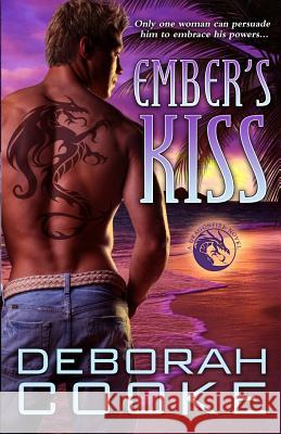 Ember's Kiss: A Dragonfire Novel Deborah Cooke 9781988479545 Deborah A. Cooke - książka