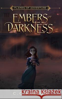 Embers of Darkness C C Milton 9781736924624 Charles Casterline - książka