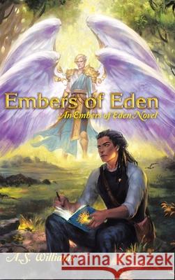 Embers of Eden: An Embers of Eden Novel A s Williams 9781480863286 Archway Publishing - książka
