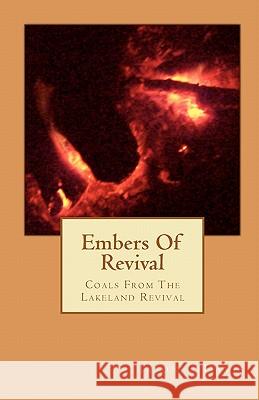 Embers Of Revival: Coals From The Lakeland Revival Davis, Karen M. 9781450595537 Createspace - książka
