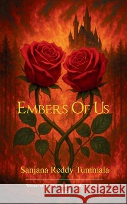 Embers of Us Sanjana Reddy Tummala 9789370922006 Bookleaf Publishing - książka