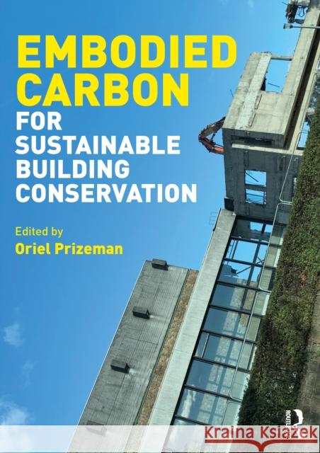 Embodied Carbon for Sustainable Building Conservation Oriel Prizeman 9781032864099 Routledge - książka