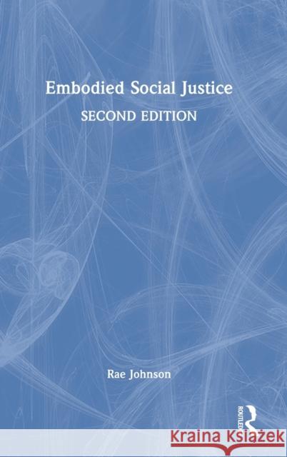 Embodied Social Justice Rae Johnson 9781032139395 Taylor & Francis Ltd - książka