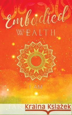 Embodied Wealth: I Am Tara Jackson   9781913590659 Unbound Press - książka