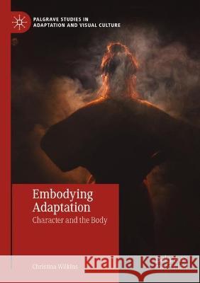 Embodying Adaptation Christina Wilkins 9783031085352 Springer International Publishing - książka