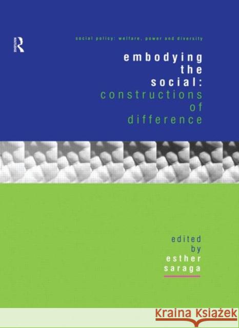 Embodying the Social : Constructions of Difference Esther Saraga 9780415181310 Routledge - książka