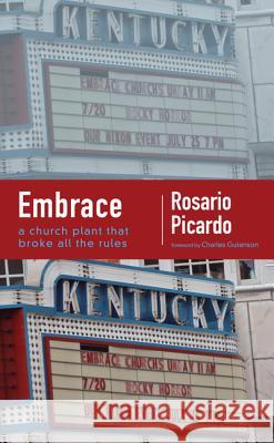 Embrace: A Church Plant That Broke All the Rules Rosario Picardo 9781625640673 Resource Publications (OR) - książka