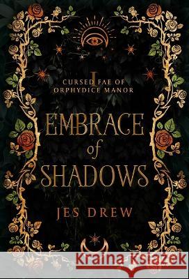 Embrace of Shadows Jes Drew 9781087981635 Boos Books Publishing - książka