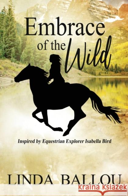 Embrace of the Wild Linda Ballou 9781737925309 Wind Dancer Press - książka