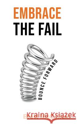 Embrace The Fail: Bounce Forward McCallum, Brett 9781925833874 Ocean Reeve Publishing - książka