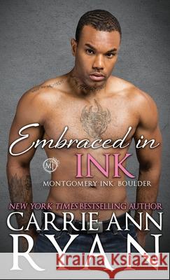 Embraced in Ink Carrie Ann Ryan 9781636950020 Carrie Ann Ryan - książka