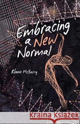 Embracing a New Normal Rhonie McBerry 9781979043274 Createspace Independent Publishing Platform - książka