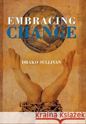 Embracing Change Drako Sullivan 9781466918269 Trafford Publishing - książka