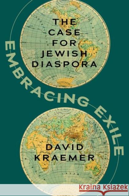 Embracing Exile David (Joseph J. and Dora Abbell Librarian, Joseph J. and Dora Abbell Librarian, Jewish Theological Seminary in New York 9780197623541 Oxford University Press Inc - książka